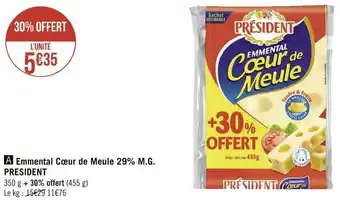 Géant Casino Président emmental cœur de meule 29% m.g. offre