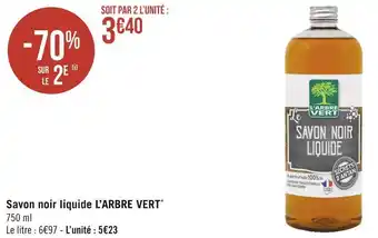 Géant Casino L’arbre vert savon noir liquide* offre