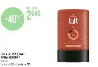 Géant Casino Schwarzkopf gel v12 taft power offre