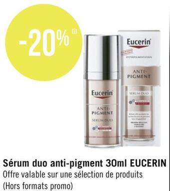 Géant Casino Eucerin sérum duo anti-pigment 30ml de la marque eucerin offre