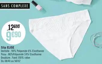 Géant Casino Sans complexe slip elise offre
