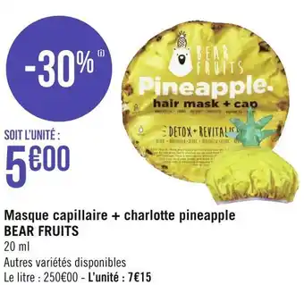 Géant Casino Bear fruits masque capillaire + charlotte pineapple offre