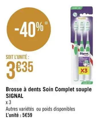 Géant Casino Signal brosse à dents soin complet souple offre