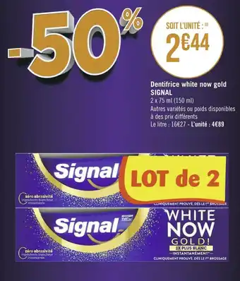 Géant Casino Signal dentifrice white now gold offre
