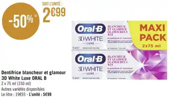 Géant Casino Oral b dentifrice blancheur et glamour 3d white luxe offre