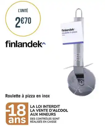 Géant Casino Finlandek roulette à pizza en inox offre
