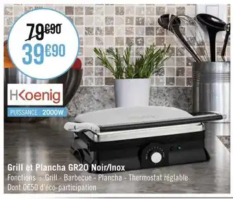 Géant Casino Hkoenig grill et plancha gr20 noir/inox offre