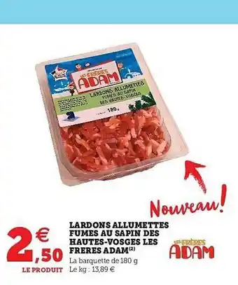 Hyper U Lardons Allumettes Fumés Au Sapin Des Hautes-vosges Les Frères Adam offre