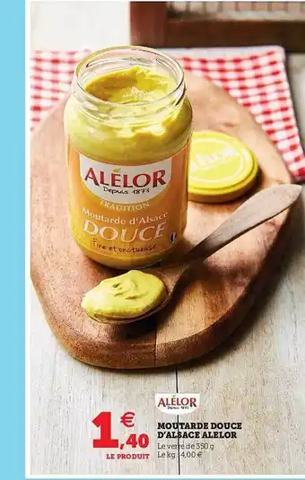 Hyper U Moutarde Douce D'alsace Alelor offre
