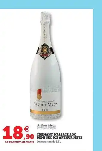 Hyper U Crémant D'alsace Aoc Demi Sec Ice Arthur Metz offre