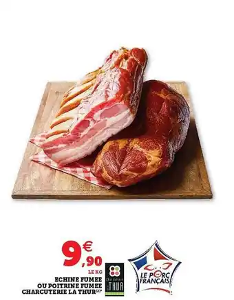 Hyper U échine Fumée Ou Poitrine Fumée Charcuterie La Thur offre