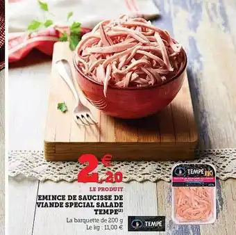 Hyper U émincé De Saucisse De Viande Spécial Salade Tempé offre