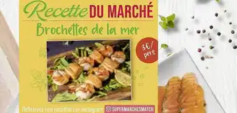 Match Brochettes De La Mer offre