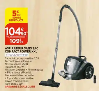 Bi1 Aspirateur sans sac compact power XXL offre