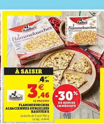 Super U Flammekueches Alsaciennes Surgelées Kauffer's 30% De Remise Immédiate offre