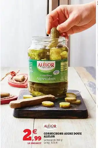 Super U Cornichons Aigre Doux Alelor offre