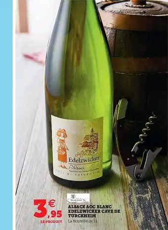 Super U Alsace Aoc Blanc Edelzwicker Cave De Turckheim offre