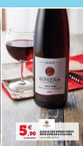 Super U Alsace Aop Rouge Pino Noir Sohler & Fils 2018 offre