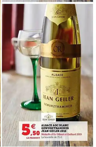 Super U Alsace Aoc Blanc Gewurztraminer Jean Geiler 2018 offre