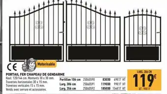 Brico Cash Portail Fer Chapeau de Gendarme offre