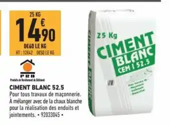 Brico Cash Ciment Blanc 52.5 offre