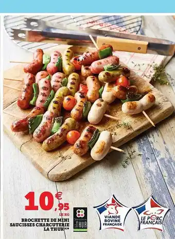 Super U Brochette De Mini Saucisses Charcuteries La Thur offre