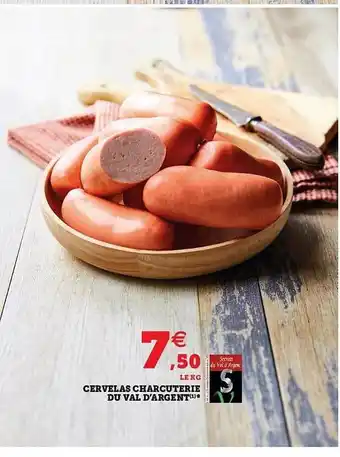 Super U Cervelas Charcuterie Du Val D'argent offre