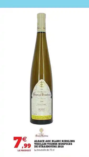 U Express Alsace Aoc Blanc Riesling Vieilles Vignes Hospices De Strasbourg 2018 offre