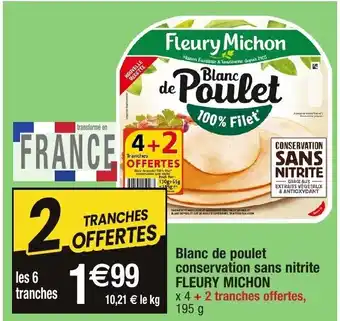 Migros Blanc de poulet conservation sans nitrite Fleury Michon offre