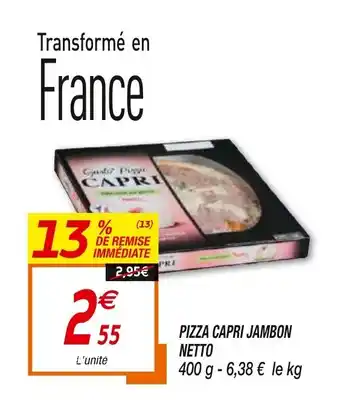Netto Pizza capri jambon netto offre
