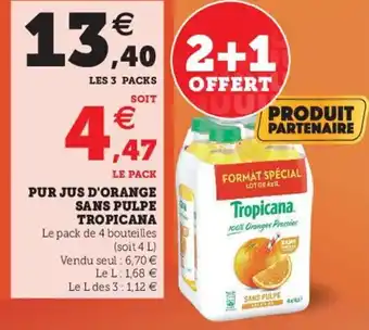 Super U Pur jus d'orange sans pulpe tropicana offre