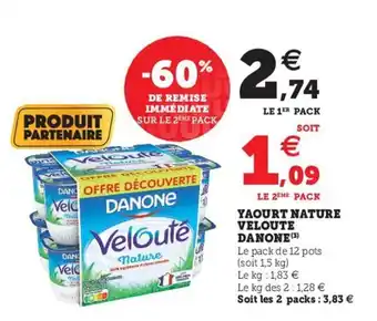 Super U Yaourt nature veloute danone offre