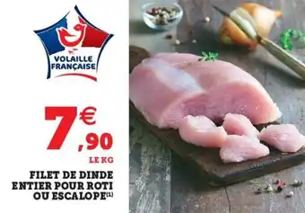 Super U Filet de dinde entier pour roti ou escalope offre