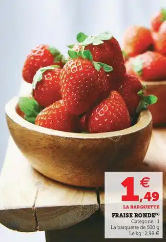 Super U Fraise ronde offre