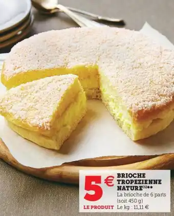 Super U Brioche tropezienne nature offre