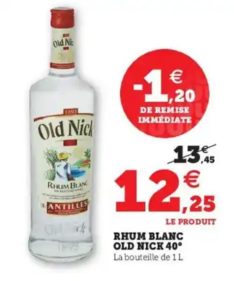Super U Rhum blanc old nick 40 offre