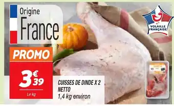 Netto Cuisses de dinde X 2 Netto offre