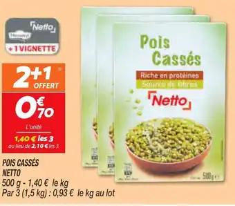 Netto Pois cassés Neto offre
