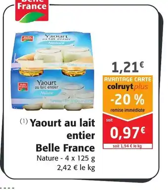 Colruyt Yaourt au lait entier Belle France offre