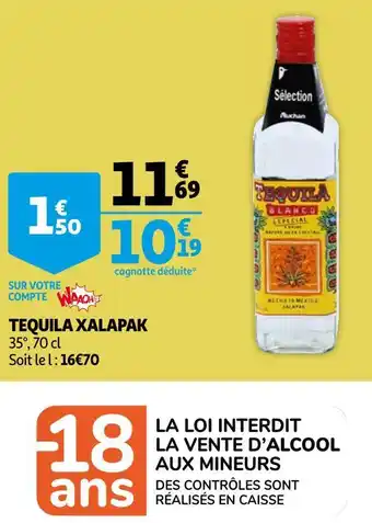 Auchan Xalapak tequila offre