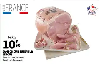 Auchan Le foué jambon cuit supérieur offre