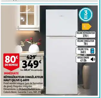 Auchan Qilive réfrigérateur congélateur haut q.6899 offre