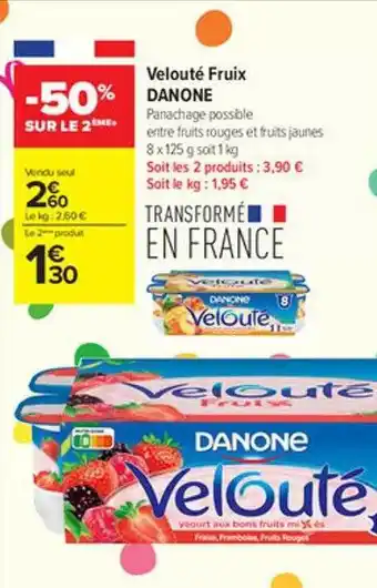 Carrefour Contact Velouté Fruix Danone offre