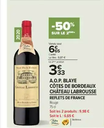 Carrefour Contact A.o.p. Blaye Côtes De Bordeaux Château Labrousse Reflets De France offre