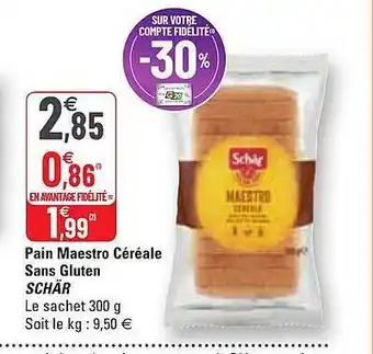 G20 Pain Maestro Céréale Sans Gluten Schär offre