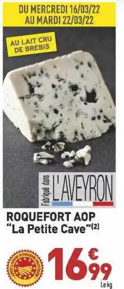 Grand Frais Roquefort Aop offre