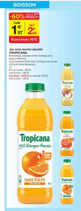 Carrefour Contact Jus Sans Sucres Ajoutés Tropicana offre