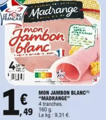 E.Leclerc Mon jambon blanc Madrange offre