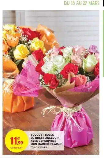 Intermarché Bouquet Bulle 20 Roses Arlequin Avec Gypsophile Mon Marché Plaisir offre