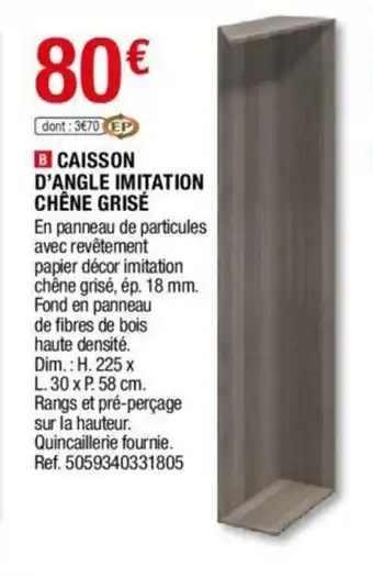 Brico Dépôt Caisson d'Angle imitation chêne grisé offre